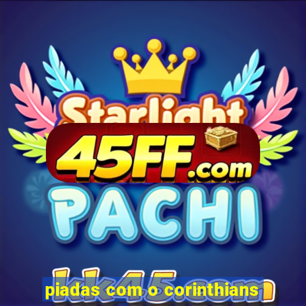 piadas com o corinthians